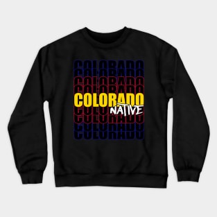 Colorado Native Typography State Flag Crewneck Sweatshirt